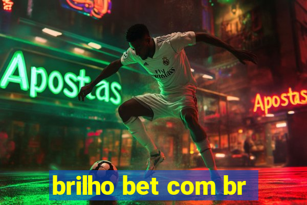 brilho bet com br